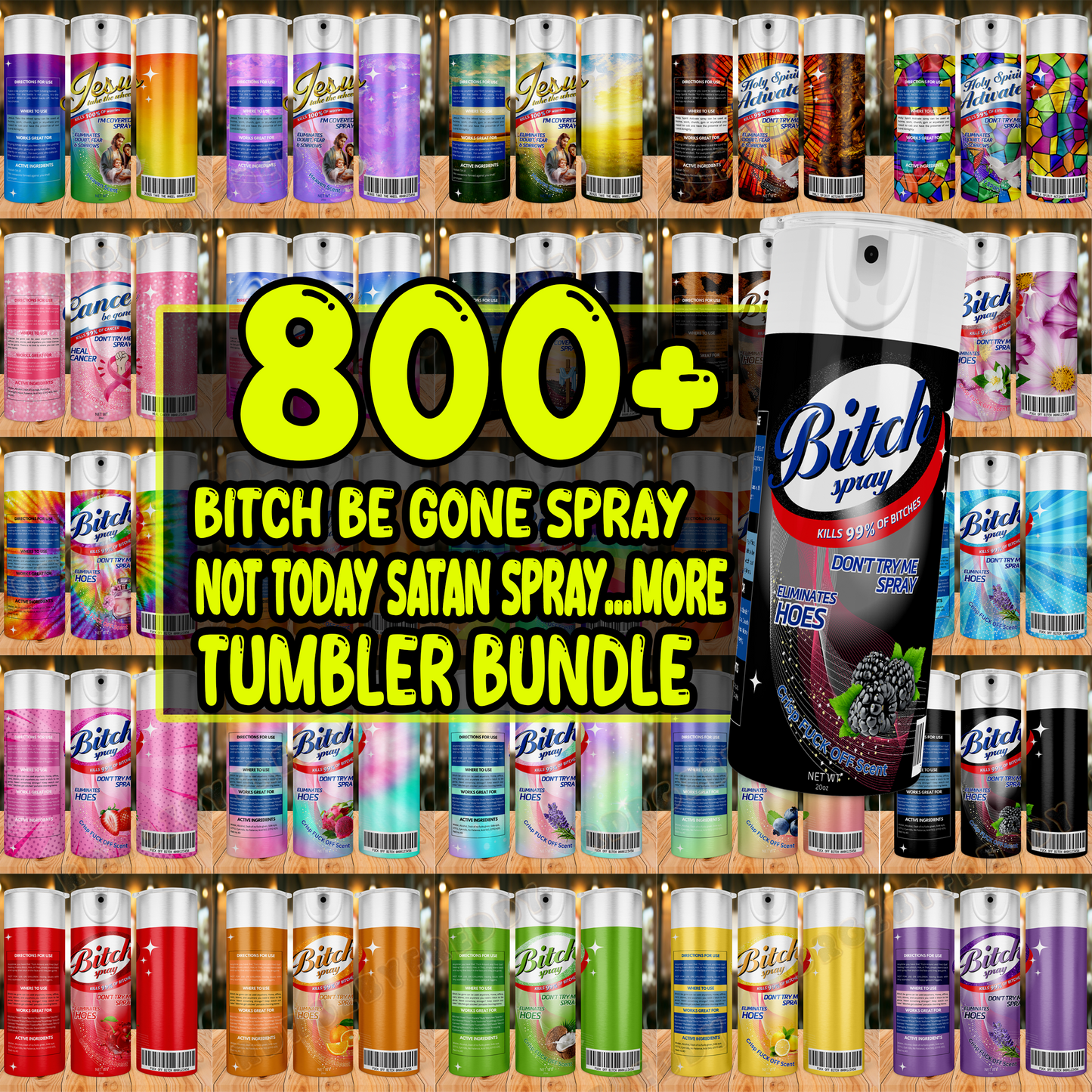Bitch Spray Bundle Designs, Bitch Be Gone 20oz Tumbler Wrap PNG File For Sublimation, Rainbow Bitch Spray, Funny spray tumbler wrap.